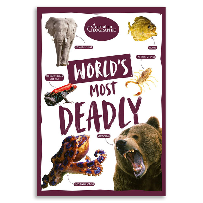 Book cover of 'World's Most Deadly' by Australian Geographic with various animals on a white background.