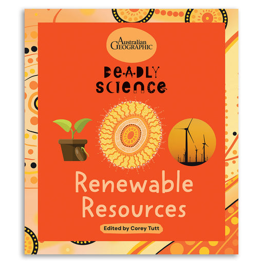 Book cover of 'Deadly Science Renewable Resources' by Australian Geographic with orange background and various icons.