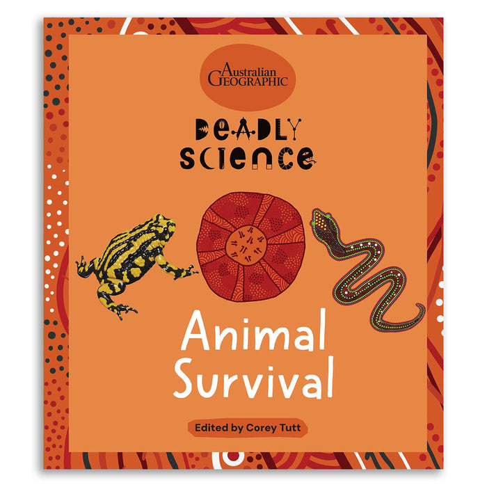Book cover of 'Deadly Science: Animal Survival' by Australian Geographic with illustrations of a frog, snake, and Aboriginal art design.