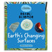 Book cover of 'Earth's Changing Surfaces' by Australian Geographic with illustrations of rocks, a spiral, and a flame.