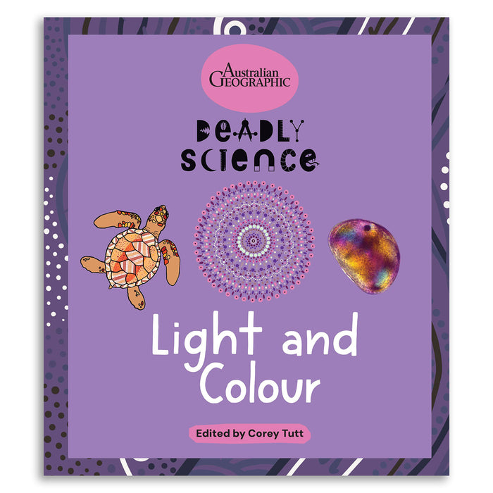 Book titled 'Deadly Science: Light and Colour' by Australian Geographic on a purple background