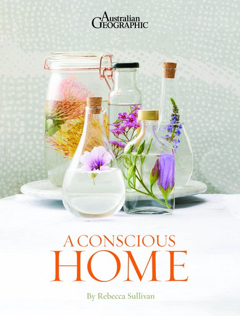 A Conscious Home — Australian Geographic