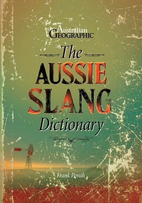 The Aussie Slang Dictionary
